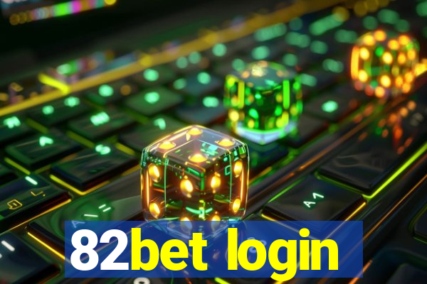 82bet login